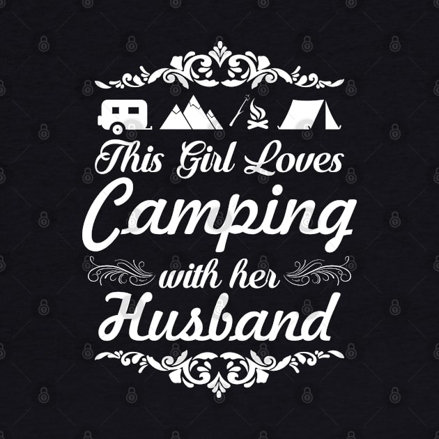 This Girl Loves Camping With Her Husband by Elleck